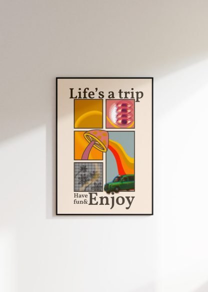 Life's a trip print 3